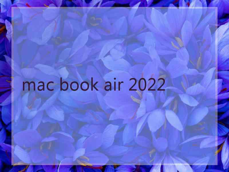 mac book air 2022