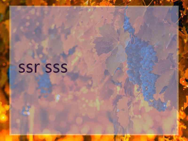 ssr sss